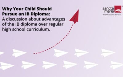 Why Your Child Should Pursue an IB Diploma: A discussion about advantages of the IB diploma over regular high school curriculum.